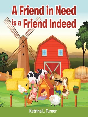 cover image of A Friend in Need Is a Friend Indeed